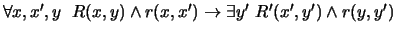 $\forall x,{{x}'},y\;\ R(x,y) \land r(x,{{x}'}) \to \exists{{y}'}\ {{R}'}({{x}'},{{y}'}) \land r(y,{{y}'})$
