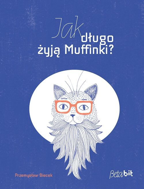 Okładka książki "Jak długo żyją Muffinki?"