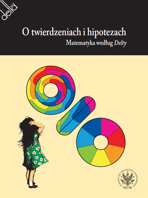 Okładka ksiązki "O twierdzeniach i hipotezach. Matematyka według Delty"