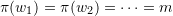 \[\pi(w_1) = \pi(w_2) = \cdots = m\]