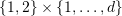 \set{1,2} \times \set{1,\ldots,d}