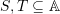 S,T \subseteq \atoms