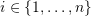 i \in \set{1,\ldots,n}