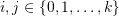 i,j \in \set{0,1,\ldots,k}