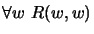 $\forall w\ R(w,w)$