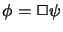 $\phi = \Box \psi$