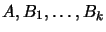 $A, B_1, \ldots, B_k$