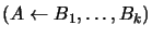 $(A \gets B_1, \ldots, B_k)$