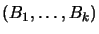$(B_1, \ldots, B_k)$
