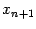 $x_{n+1}$