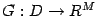 $G: D \rightarrow R^M$