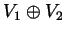 $V_1\oplus V_2$