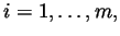 $i=1,\ldots, m,$
