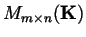 $M_{m\times n}({\bf K})$