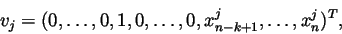 \begin{displaymath}v_j=(0, \ldots,0,1,0,\ldots,0, x_{n-k+1}^j,\ldots,x_n^j)^T,
\end{displaymath}