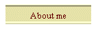 About me