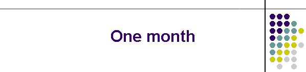 One month