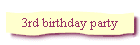 3rd birthday party