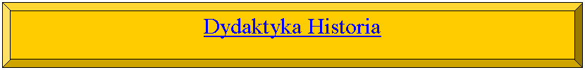 Bevel: Dydaktyka Historia
